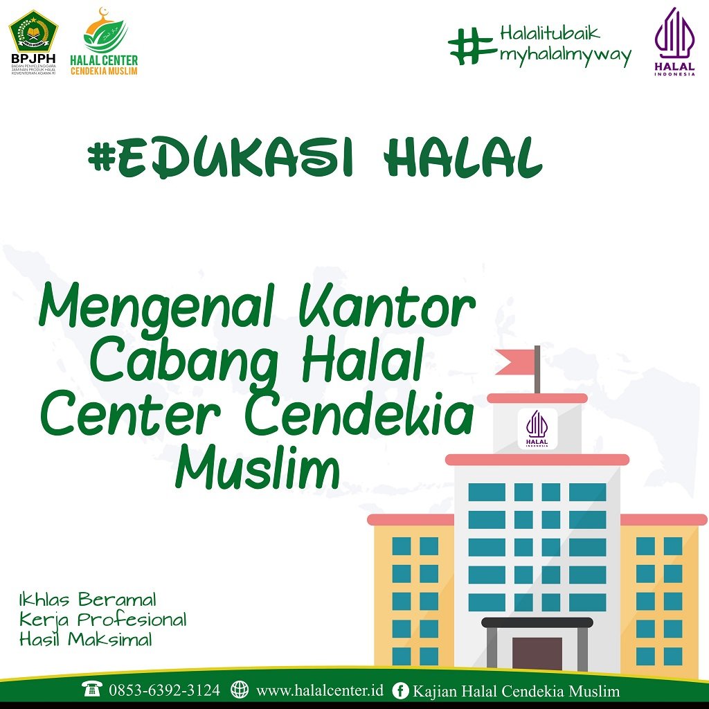 Mengenal Kantor Cabang Halal Center Cendekia Muslim